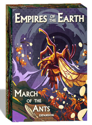 March of the Ants: Empires of the Earth (Weird City Games)