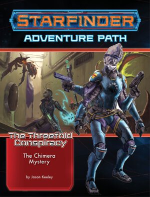 Starfinder: The Chimera Mystery (Paizo Inc)