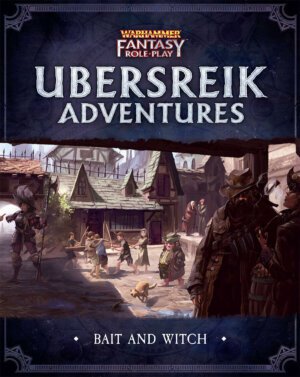 Ubersreik Adventures: Bait and Witch (Cubicle 7 Entertainment)
