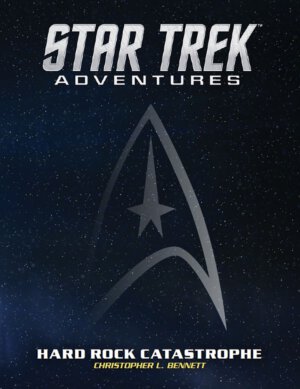 Star Trek Adventures: Hard Rock Catastrophe (Modiphius Entertainment)