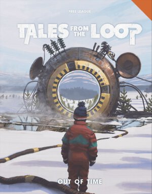 Tales from the Loop: Out of Time (Free League Publishing)