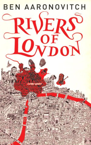 Rivers of London (Ben Aaronovitch)