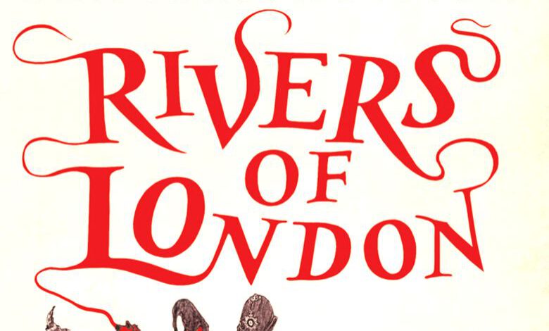 Rivers of London (Ben Aaronovitch)