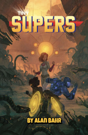 Tiny Supers (Gallant Knight Games)