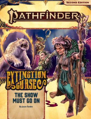 Pathfinder 2E Adventure Path 151 The Show Must Go On (Paizo Inc)