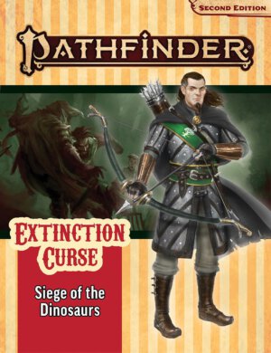 Pathfinder Adventure Path #154: Siege of the Dinosaurs (Paizo Inc)