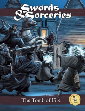 Swords & Sorceries: The Tomb of Fire (Arc Dream Publishing)