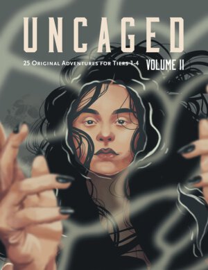 Uncaged Volume 2 (Uncaged Authors at DM's Guild)