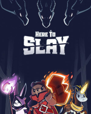 Here to Slay (TeeTurtle/Unstable Unicorns)