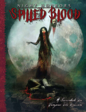 Night Horrors: Spilled Blood (Onyx Path Publishing)