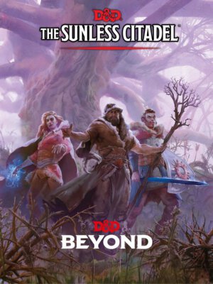 D&D Beyond: The Sunless Citadel (Wizards of the Coast)