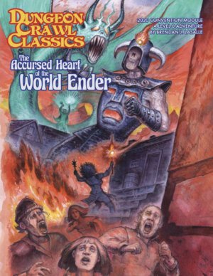 Dungeon Crawl Classics: The Accursed Heart of the World Ender (Goodman Games)