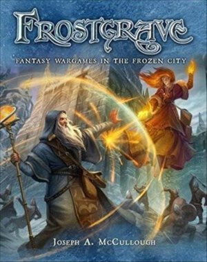 Frostgrave: Fantasy Wargames in the Frozen City (Osprey Games)