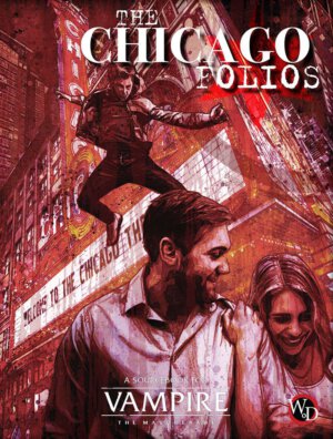 Vampire The Masquerade 5E: The Chicago Folios (Onyx Path Publishing