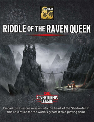 D&D Adventurers League: Riddle of the Raven Queen (Wizards of the Coast)