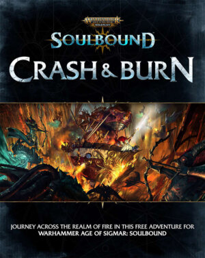 Warhammer Age of Sigmar: Soulbound - Crash & Burn (Cubicle 7 Entertainment)