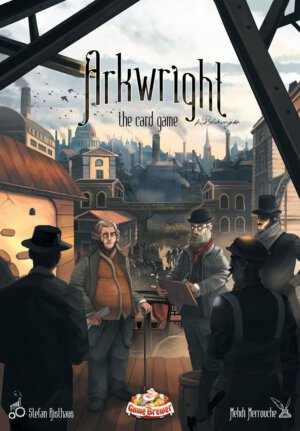 Arkwright the Card Game (Eagle-Gryphon Games/Game Brewer)