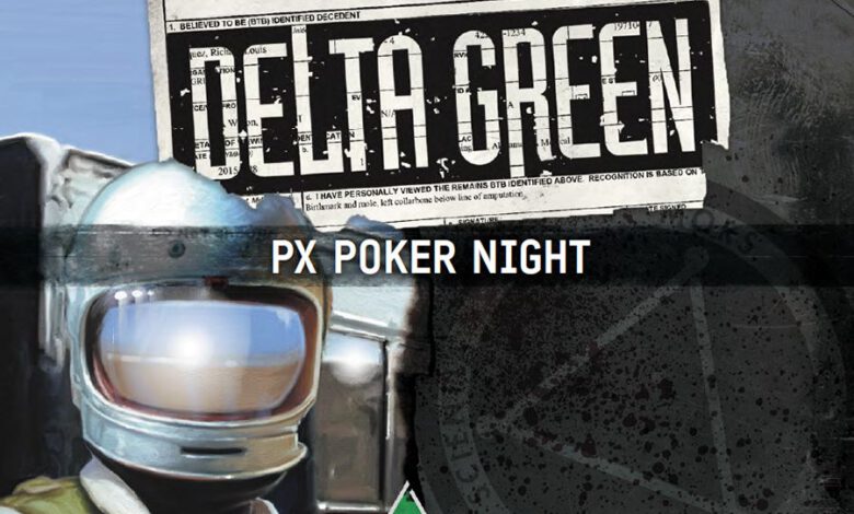 Delta Green: PX Poker Night (Arc Dream Publishing)