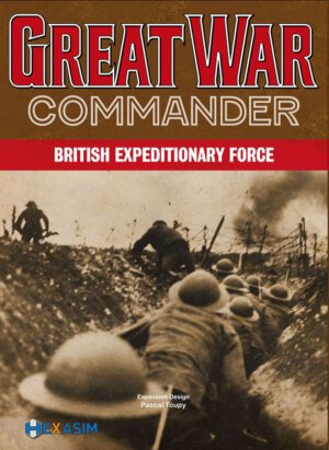 Great War Commander: British Expeditionary Force (Hexasim/GMT Games)