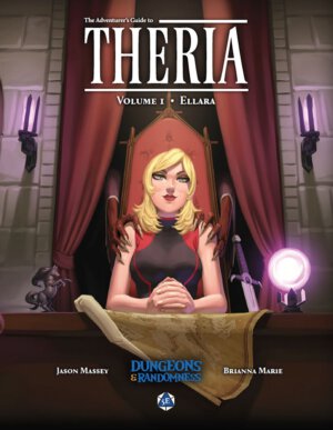 The Adventurers Guide to Theria - Volume One: Ellara (Dungeons & Randomness)