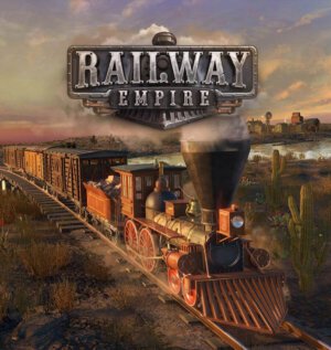 Railway Empire (Gaming Minds Studios/Kalypso Media)