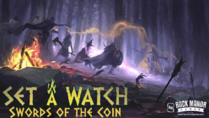 Set a Watch: Swords of the Coin (Rock Manor Games)