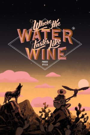 Where the Water Tastes Like Wine (Dim Bulb Games/Serenity Forge/Good Shepherd Entertainment)