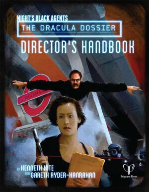 The Dracula Dossier Director's Handbook (Pelgrane Press)