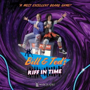 Bill and Ted's Riff in Time (Warcradle Studios)