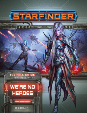 Starfinder: We’re No Heroes (Paizo Inc)