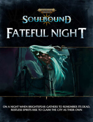Warhammer Age of Sigmar - Soulbound: Fateful Night (Cubicle 7 Entertainment)