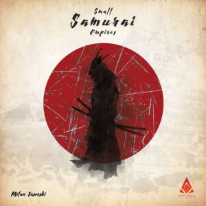 Small Samurai Empires (Archona Games)