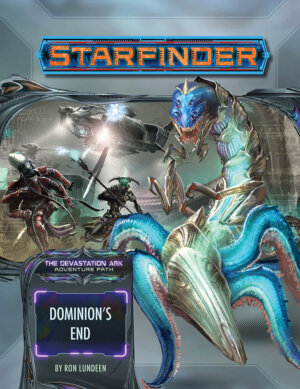 Starfinder Adventure Path #33: Dominion’s End (Paizo Inc)