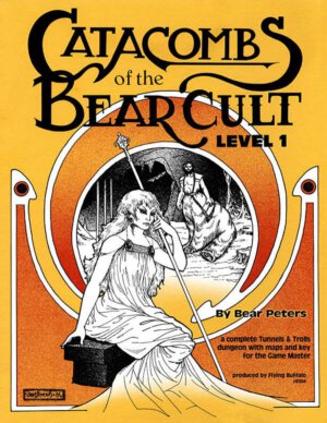 Tunnels & Trolls: Catacombs of the Bear Cult (Flying Buffalo Games)