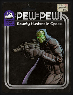 Pew Pew! Bounty Hunters in Space (Fainting Goat Games)