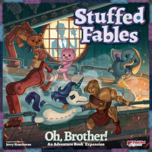 Stuffed Fables: Oh, Brother! (Plaid Hat Games)