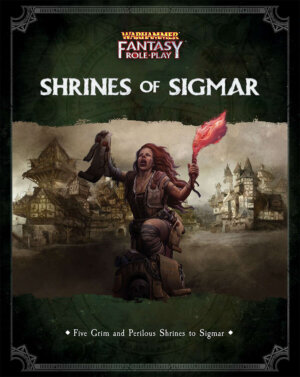 Warhammer Fantasy Roleplay: Shrines of Sigmar (Cubicle 7 Entertainment)