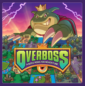 Overboss: A Boss Monster Adventure (Brotherwise Games)