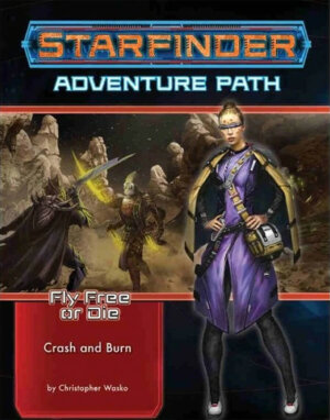 Starfinder Adventure Path #38: Crash & Burn (Paizo Inc)