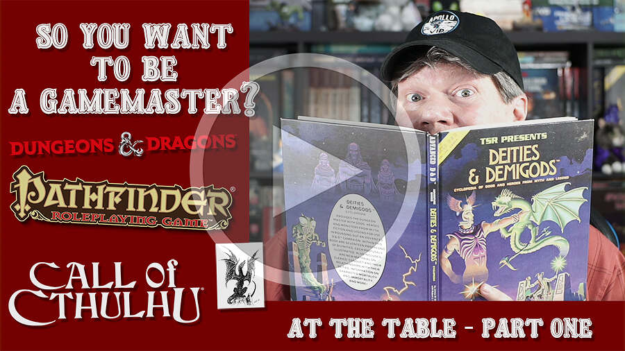 So You Want to Be a Gamemaster? GMing at the Table - Part 1