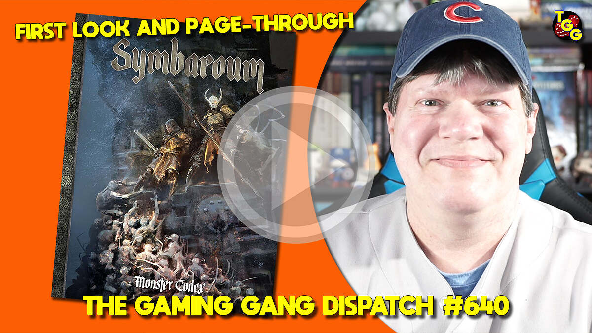 Unboxing and First Look at Symbaroum: Monster Codex on The Gaming Gang Dispatch #640