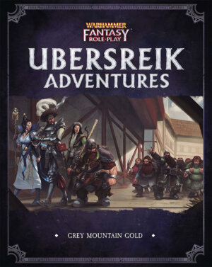 WFRP Ubersreik Adventures: Grey Mountain Gold (Cubicle 7 Entertainment)