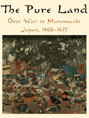 The Pure Land: Ōnin War in Muromachi Japan, 1465-1477 (GMT Games)