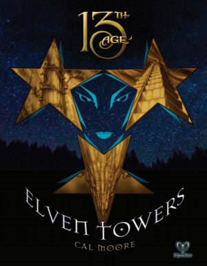 13th Age: Elven Towers (Pelgrane Press)