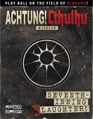 Achtung! Cthulhu 2D20: Seventh-Inning Slaughter! (Modiphius Entertainment)