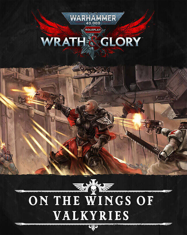 Warhammer 40k Wrath & Glory - On The Wings of Valkyries is Out in PDF ...