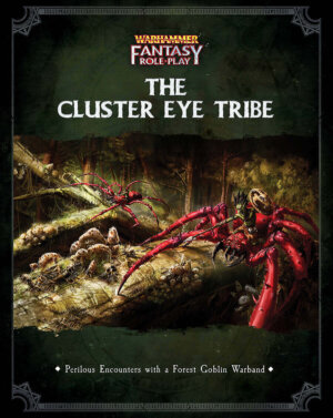 Warhammer Fantasy Roleplay - The Cluster Eye Tribe (Cubicle 7 Entertainment)