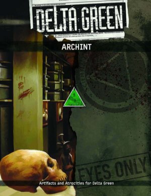 Delta Green: ARCHINT (Arc Dream Publishing)