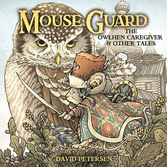 Mouse Guard: The Owlhen Caregiver and Other Tales #1 (Boom! Studios)