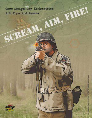 Scream, Aim, Fire (Tiny Battle Publishing)